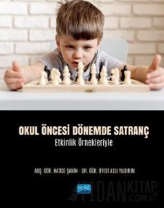 Okul Öncesi Dönemde Satranç - Etkinlik Örnekleriyle