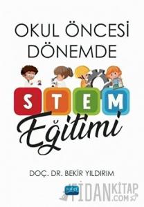 Okul Öncesi Dönemde STEM Eğitimi