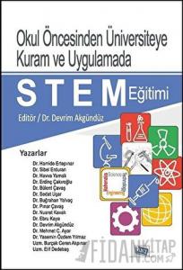 Okul Öncesinden Üniversiteye Kuram ve Uygulamada STEM Eğitimi