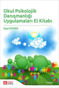 Okul Psikolojik Danışmanlığı Uygulamaları El Kitabı