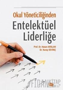 Okul Yöneticiliğinden Entelektüel Liderliğe