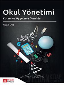 Okul Yönetimi Kuram ve Uygulama Örnekleri