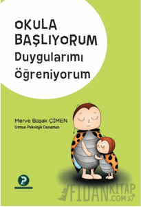 Okula Başlıyorum Duygularımı Öğreniyorum