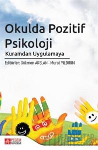 Okulda Pozitif Psikoloji Kuramdan Uygulamaya