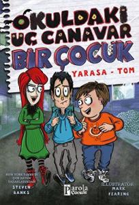 Okuldaki Üç Canavar Bir Çocuk: Yarasa – Tom