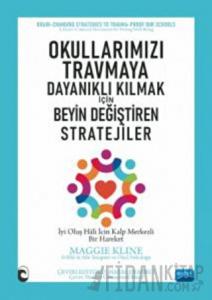 Okullarımızı Travmaya Dayanıklı Kılmak İçin - Beyin Değiştiren Stratejiler