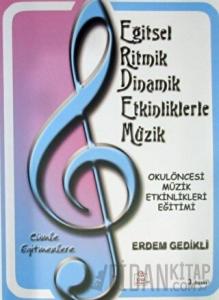 Okulöncesi Müzik Etkinlikleri Eğitimi - Eğitsel Ritmik Dinamik Etkinliklerle Müzik