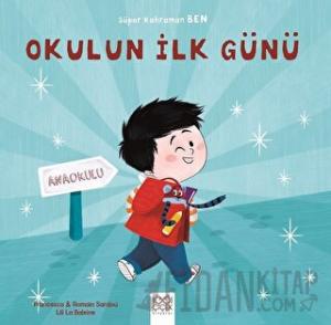 Okulun İlk Günü - Süper Kahraman Ben