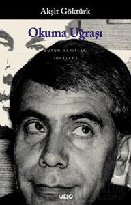 Okuma Uğraşı - Yazın Metninin Kavranışında Okur-Metin-Yazar