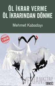 Öl İkrar Verme Öl İkrarından Dönme