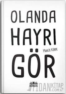 Olanda Hayrı Gör (Ciltli)