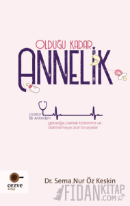 Olduğu Kadar Annelik