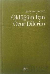 Öldüğüm İçin Özür Dilerim