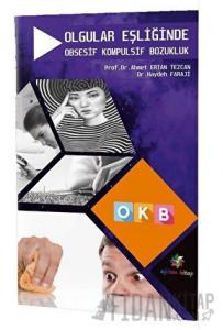 Olgular Eşliğinde Obsesif Kompulsif Bozukluk - OKB