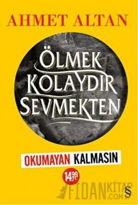 Ölmek Kolaydır Sevmekten (Kampanyalı)