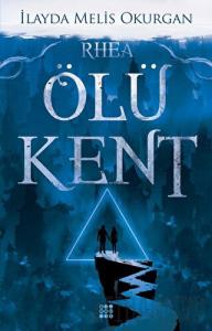 Ölü Kent 2 - Rhea