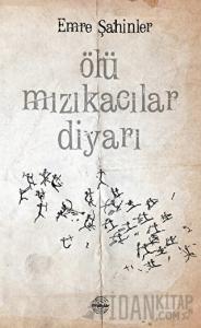 Ölü Mızıkacılar Diyarı