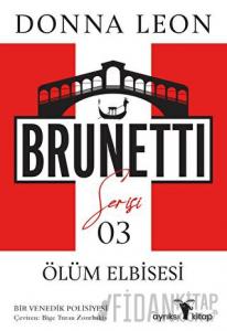 Ölüm Elbisesi - Brunetti Serisi 3