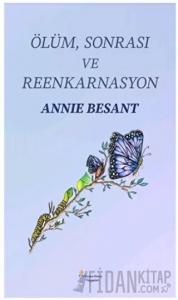 Ölüm Sonrası ve Reenkarnasyon