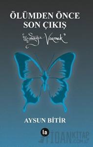 Ölümden Önce Son Çıkış