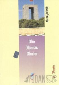 Ölür Ölümsüz Olurlar