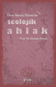 Ömer Nasuhi Bilmen’de Teolojik Ahlak