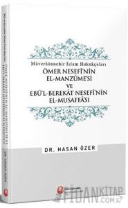 Ömer Nesefi'nin El-Manzume'si ve Ebü'l-Berekat Nesefi'nin El-Musaffa'sı