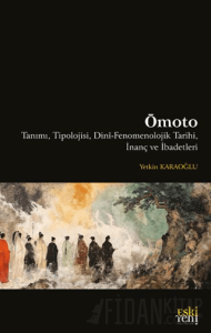 Ōmoto Tanımı, Tipolojisi, Dini-Fenomenolojik Tarihi, İnanç ve İbadetleri