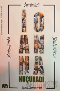 Ömrümüzü Yönlendiren Rastlantılar Kavşağında İoanna Kuçuradi