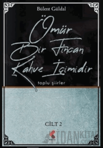 Ömür Bir Fincan Kahve İçimidir 2. Cilt