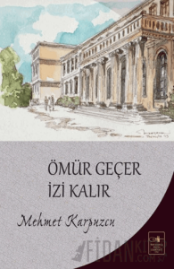Ömür Geçer İzi Kalır