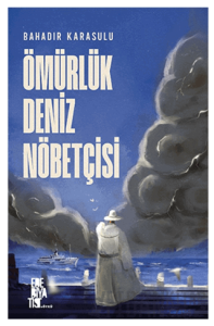 Ömürlük Deniz Nöbetçisi