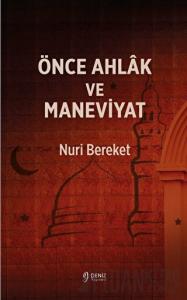 Önce Ahlak ve Maneviyat