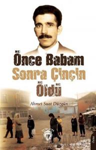 Önce Babam Sonra Çinçin Öldü