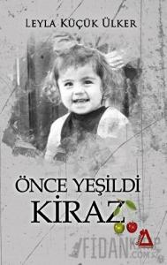 Önce Yeşildi Kiraz