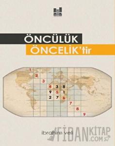 Öncülük Öncelik'tir