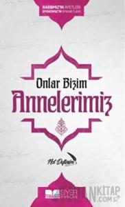 Onlar Bizim Annelerimiz Not Defterim (Ciltli)