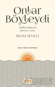 Onlar Böyleydi - Arifler Bahçesi (Büstanü'l-Arifin)