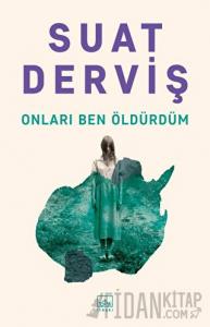 Onları Ben Öldürdüm