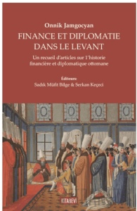 Onnik Jamgocyan - Fınance Et Dıplomatie Dans Le Levant