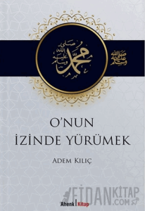 O'nun İzinde Yürümek