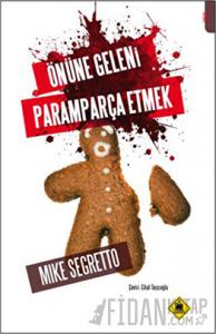 Önüne Geleni Paramparça Etmek