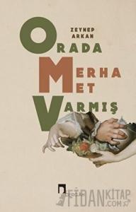 Orada Merhamet Varmış