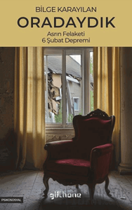Oradaydık (Asrın Felaketi, 6 Şubat Depremi)