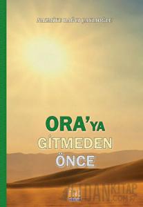 Ora'ya Gitmeden Önce
