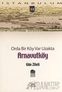 Orda Bir Köy Var Uzakta Arnavutköy