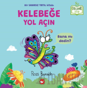 Kelebeğe Yol Açın (Organik Kitap)
