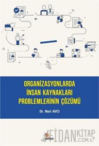 Organizasyonlarda İnsan Kaynakları Problemlerinin Çözümü