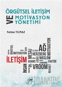 Örgütsel İletişim ve Motivasyon Yönetimi