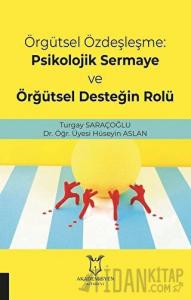 Örgütsel Özdeşleşme: Psikolojik Sermaye ve Örgütsel Desteğin Rolü